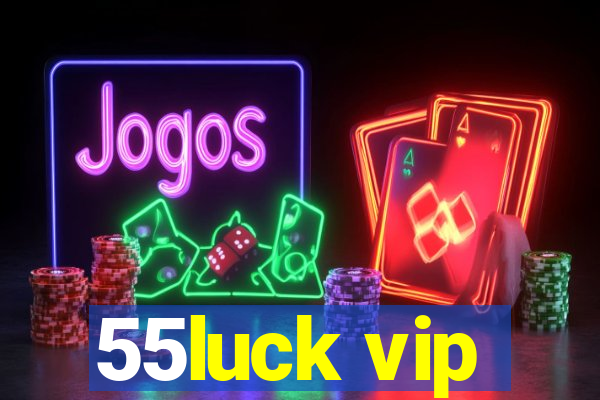 55luck vip